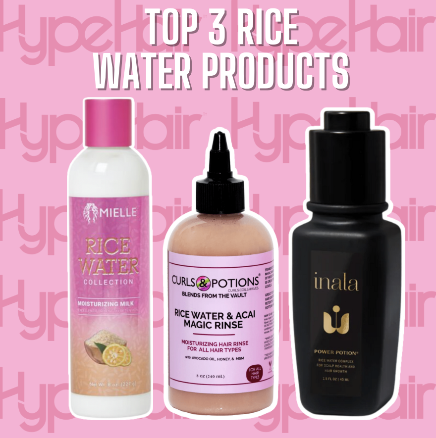 Our Top Three Rice Water Products RICE WATER PRODUCTS